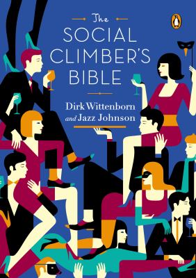 The social climber's bible : a book of manners, practical tips, and spiritual advice for the upwardly mobile cover image