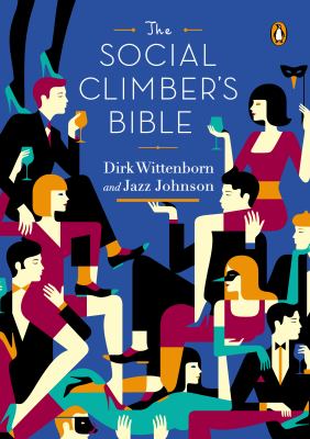 The social climber's bible : a book of manners, practical tips, and spiritual advice for the upwardly mobile  cover image cdn