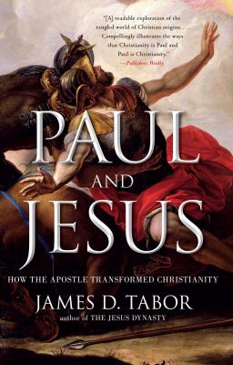 Paul and Jesus : how the Apostle transformed Christianity cover image