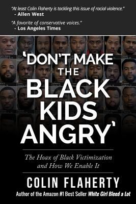 'Don't make the black kids angry' : the hoax of black victimization and those who enable it cover image