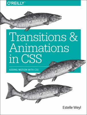 Transitions and animations in CSS : adding motion with CSS cover image