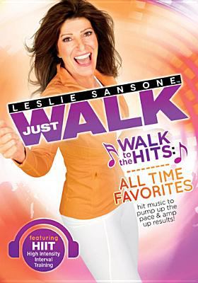 Leslie Sansone Just walk. Walk to the hits, all time favorites cover image