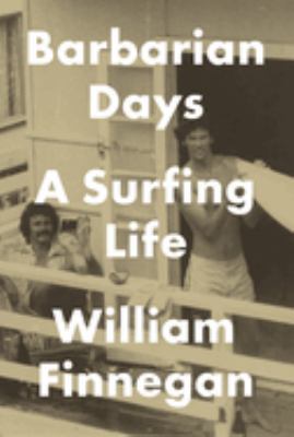 Barbarian days : a surfing life cover image