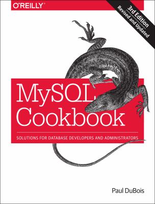 MySQL cookbook : solutions for database developers and administrators cover image
