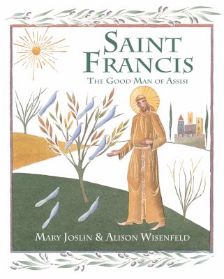 Saint Francis : the good man of Assisi cover image
