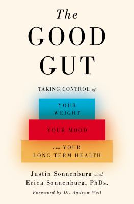 The good gut : taking control of your weight, your mood, and your long-term health  cover image cdn
