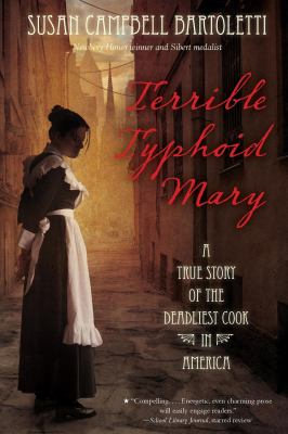 Terrible Typhoid Mary a true story of the deadliest cook in America cover image