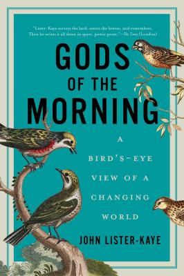Gods of the morning : a bird's eye view of a changing world cover image