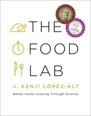 The food lab : better home cooking through science cover image