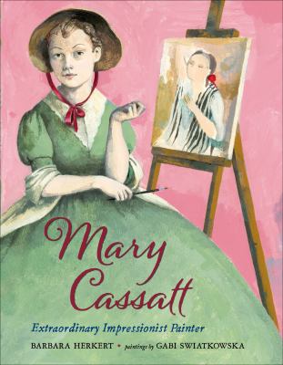 Mary Cassatt : extraordinary impressionist painter cover image