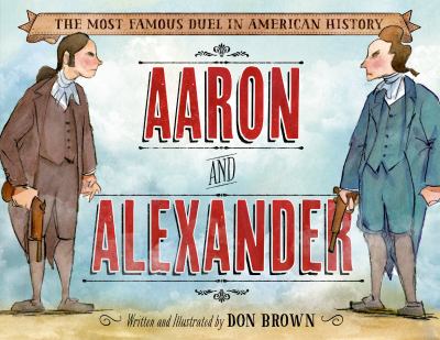 Aaron and Alexander : the most famous duel in American history cover image