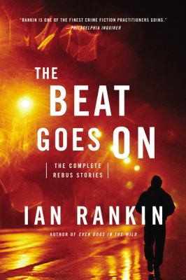 The beat goes on the complete Rebus stories cover image cdn