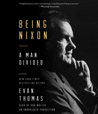 Being Nixon a man divided cover image