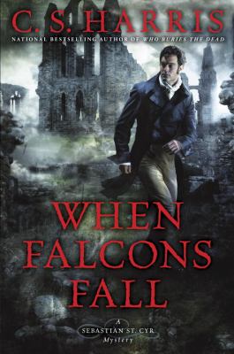 When falcons fall : a Sebastian St. Cyr mystery cover image