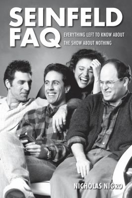 Seinfeld FAQ : everything left to know about the show about nothing cover image
