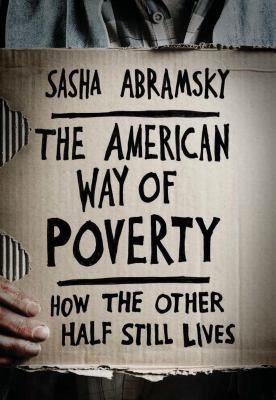 The American way of poverty how the other half still lives cover image