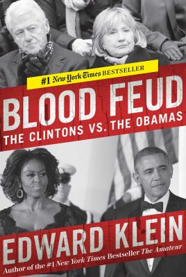 Blood feud The Clintons vs. the Obamas cover image