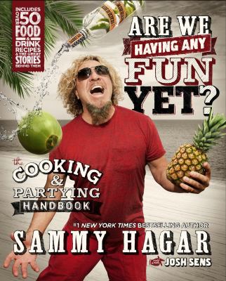 Are we having any fun yet? : the cooking & partying handbook  cover image cdn