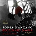 Becoming Maria : love and chaos in the south Bronx cover image cdn