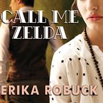 Call me zelda a novel  cover image cdn