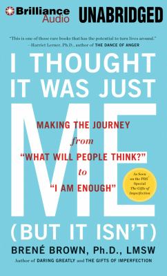 I thought it was just me (but it isn't) making the journey from "what will people think?" to "I am enough" cover image