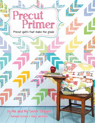 Precut primer : precut quilts that make the grade! cover image