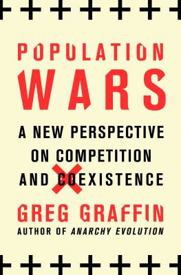 Population wars : a new perspective on competition and coexistence cover image