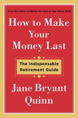 How to make your money last : the indispensable retirement guide cover image