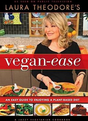 Vegan-ease : an easy guide to enjoying a plant based diet cover image