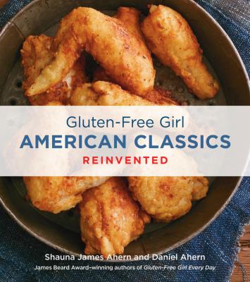 Gluten-Free Girl American classics reinvented cover image