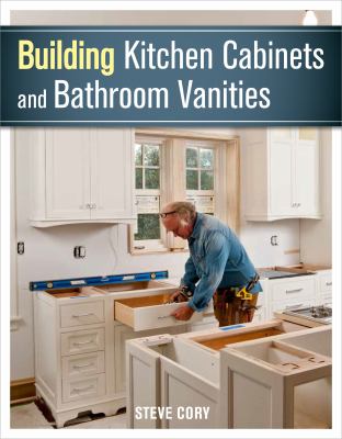 Building kitchen cabinets and bathroom vanities cover image