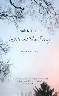 Late in the day : poems 2010-2014  cover image cdn