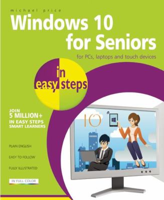 Windows 10 for seniors : for PC's, laptops and touch devices cover image
