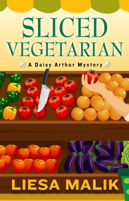 Sliced vegetarian a Daisy Arthur mystery cover image