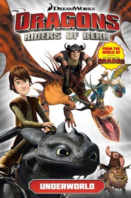 Dragons : Riders of Berk. Underworld / 6, cover image