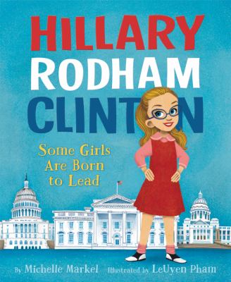 Hillary Rodham Clinton : some girls are born to lead cover image