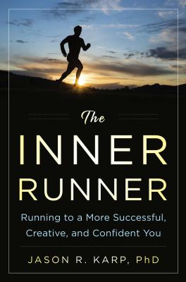 Inner runner : running to a more successful, creative, and confident you cover image