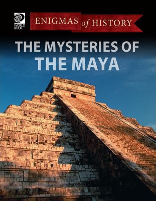 The mysteries of the Maya cover image