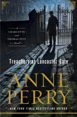 Treachery at Lancaster Gate : a Charlotte and Thomas Pitt novel  cover image cdn