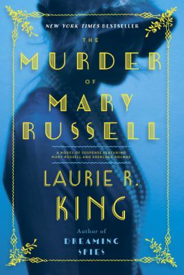 The murder of Mary Russell : a novel of suspense featuring Mary Russell and Sherlock Holmes  cover image cdn
