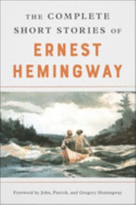The complete short stories of Ernest Hemingway cover image