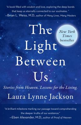 The light between us : stories from heaven. lessons for the living  cover image cdn