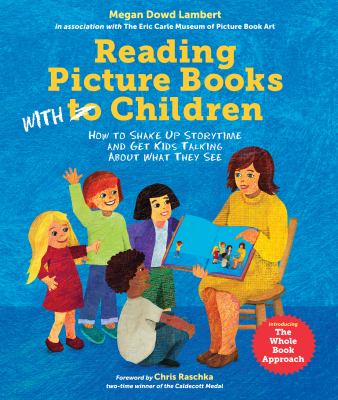 Reading picture books with children : how to shake up storytime and get kids talking about what they see cover image