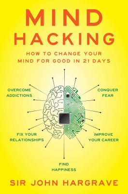Mind hacking : how to change your mind for good in 21 days  cover image cdn