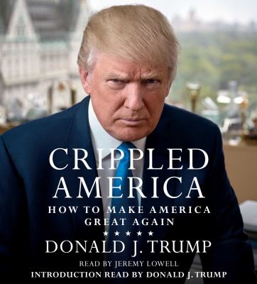 Crippled America how to make America great again cover image
