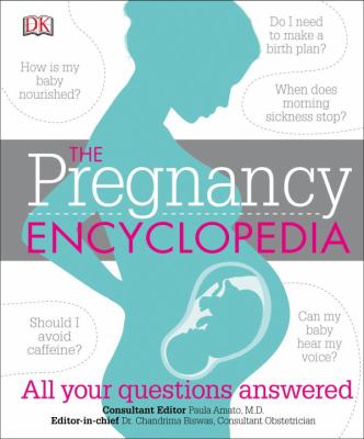 The pregnancy encyclopedia : all your questions answered cover image