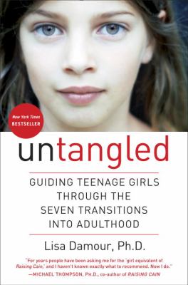 Untangled : guiding teenage girls through the seven transitions into adulthood cover image
