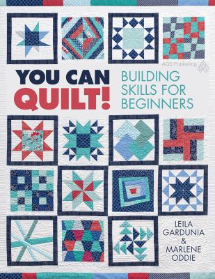 You can quilt! : building skills for beginners cover image