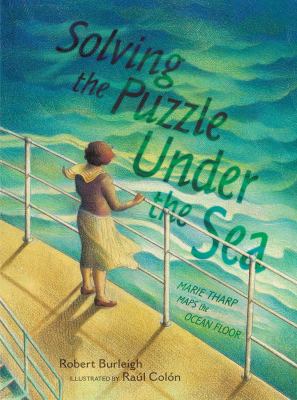 Solving the puzzle under the sea : Marie Tharp maps the ocean floor cover image