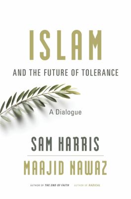 Islam and the future of tolerance : a dialogue  cover image cdn